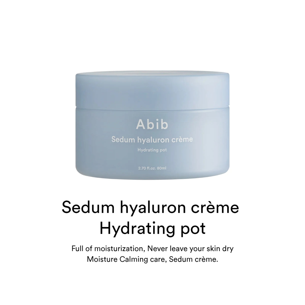 Abib Sedum Hyaluron Crème/Hydrating Pot