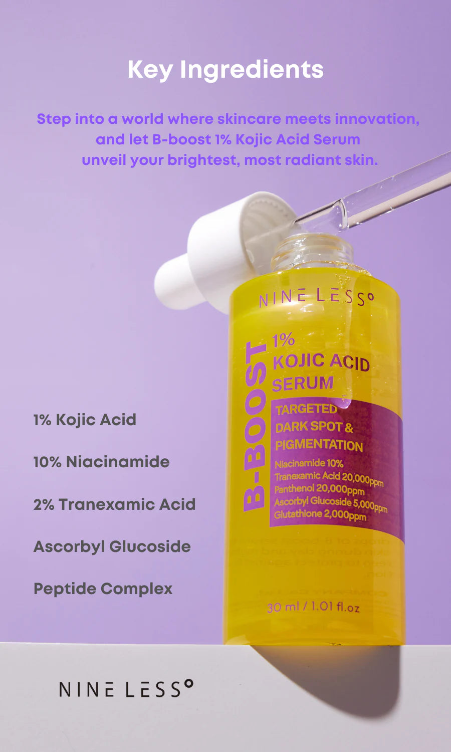 NINE LESS B-Boost 1% Kojic Acid Serum